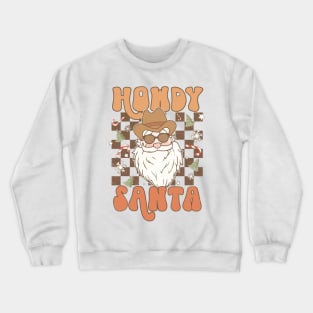 Howdy Santa Cowboy santa Crewneck Sweatshirt